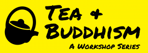 poster for Tea and Buddhism workshop series